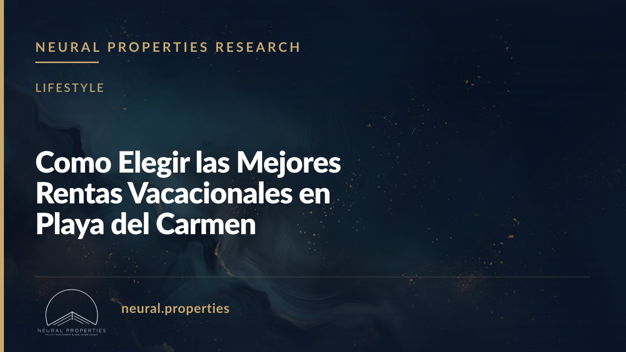 Como Elegir las Mejores Rentas Vacacionales en Playa del Carmen