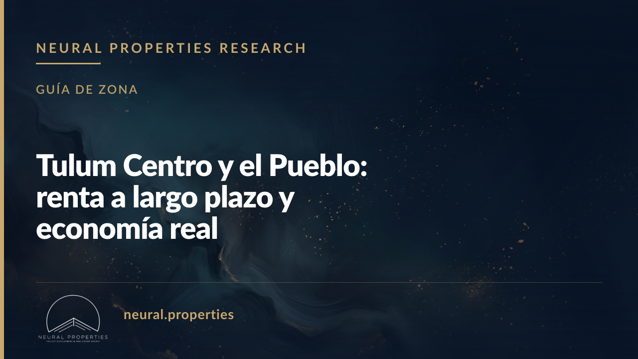 Tulum Centro y el Pueblo: renta a largo plazo y economía real