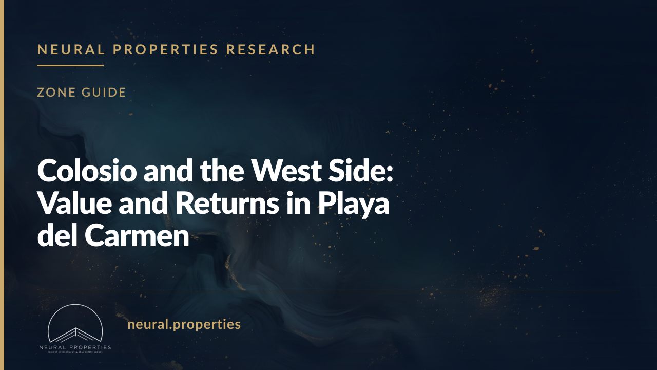 Colosio and the West Side: Value and Returns in Playa del Carmen