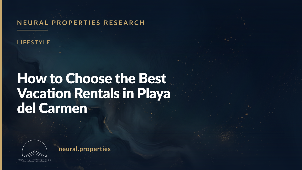 How to Choose the Best Vacation Rentals in Playa del Carmen