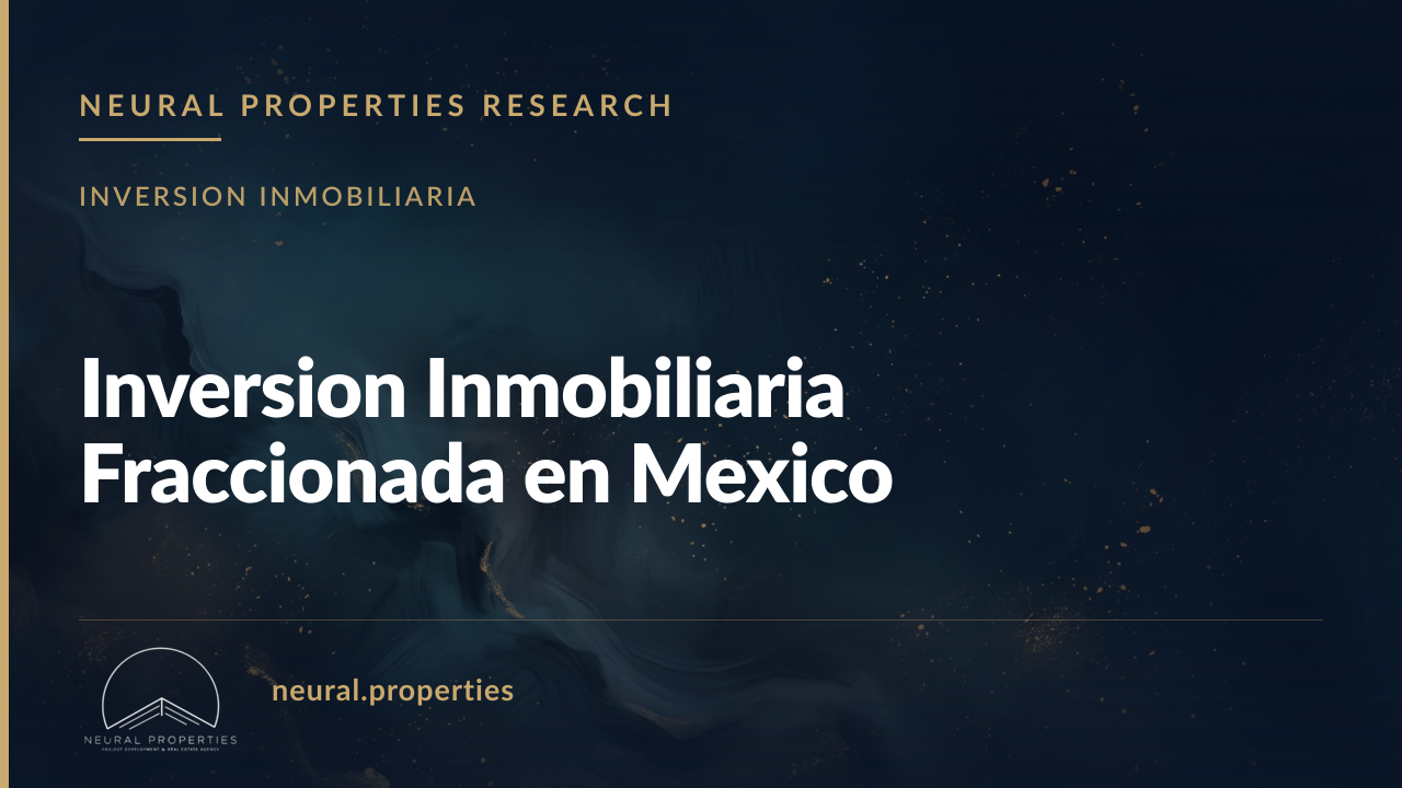 Inversion Inmobiliaria Fraccionada en Mexico