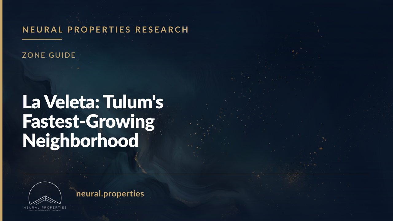 La Veleta: Tulum's Fastest-Growing Neighborhood